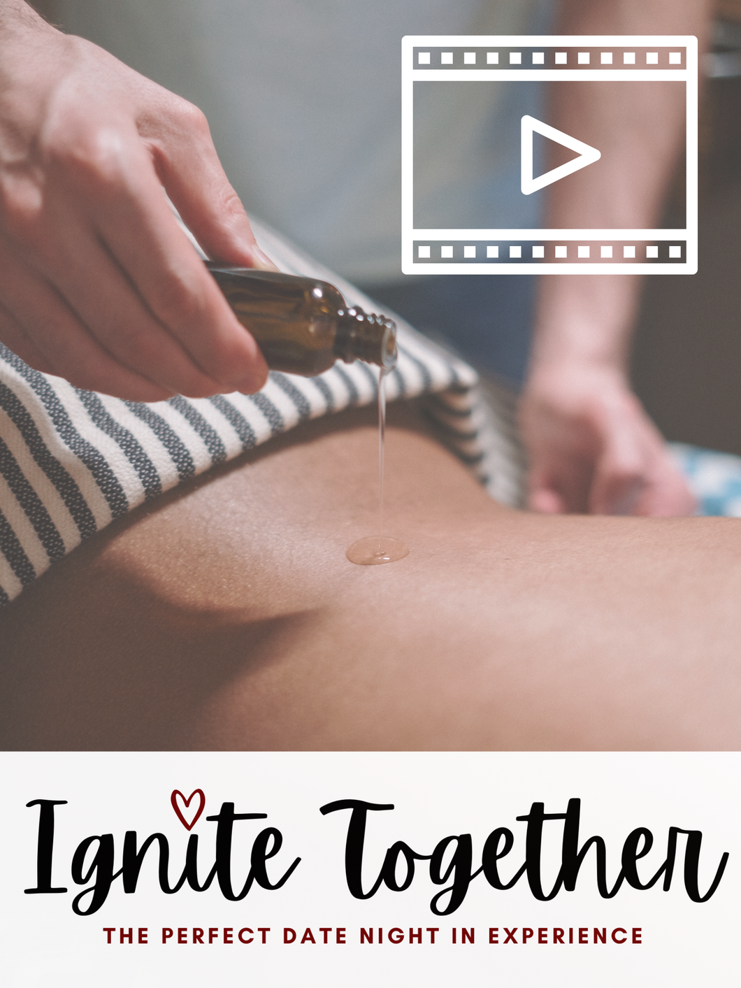 Ignite Together -Date Night IN Video Experience For Couples